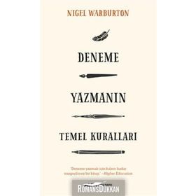Deneme Yazmanın Temel Kuralları Nigel Warburton