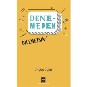 Denemeden Bilemezsin Fragmanlar 1 Orçun Üçer