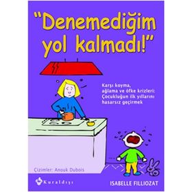 Denemediğim Yol Kalmadı - Isabelle Filliozat