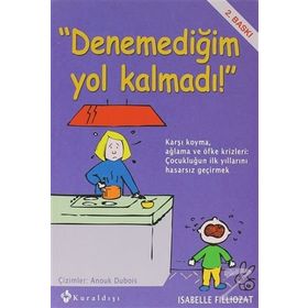 Denemediğim Yol Kalmadı - Isabelle Filliozat