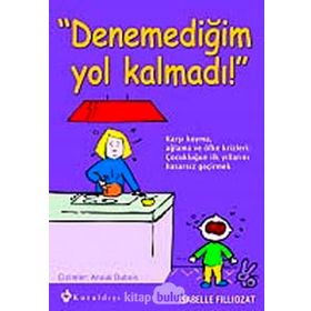 Denemediğim Yol Kalmadı - Isabelle Filliozat