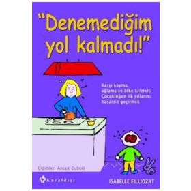 Denemediğim Yol Kalmadı - Isabelle Filliozat