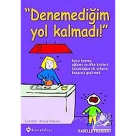 Denemediğim Yol Kalmadı - Isabelle Filliozat