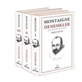 DENEMELER 1 - 2 - 3 CILT - MICHEL DE MONTAIGNE