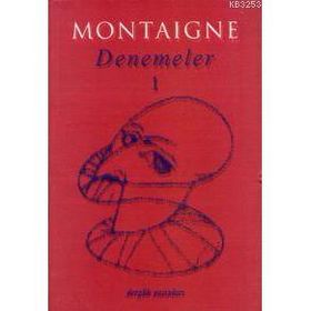 DENEMELER 1 - MICHEL DE MONTAIGNE