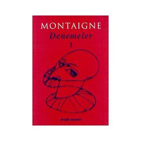DENEMELER 1 - MICHEL DE MONTAIGNE