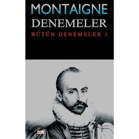 DENEMELER 1 - MICHEL DE MONTAIGNE