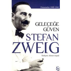 DENEMELER 1909-1941 GELECEĞE GÜVEN - STEFAN ZWEIG