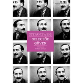 DENEMELER 1909-1941 GELECEĞE GÜVEN - STEFAN ZWEIG