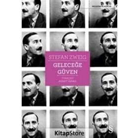 DENEMELER 1909-1941 GELECEĞE GÜVEN - STEFAN ZWEIG
