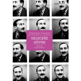 DENEMELER 1909-1941 GELECEĞE GÜVEN - STEFAN ZWEIG