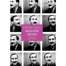 DENEMELER 1909-1941 GELECEĞE GÜVEN - STEFAN ZWEIG