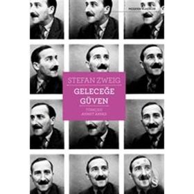 DENEMELER 1909-1941 GELECEĞE GÜVEN - STEFAN ZWEIG