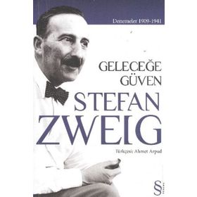 DENEMELER 1909-1941 GELECEĞE GÜVEN - STEFAN ZWEIG