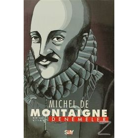 DENEMELER BIRINCI KITAP - MICHEL DE MONTAIGNE