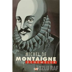 DENEMELER BIRINCI KITAP - MICHEL DE MONTAIGNE