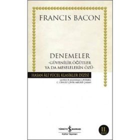 Denemeler; Güvenilir Öğütler ya da Meselelerin Özü - Francis Bacon