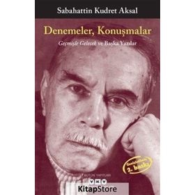 Denemeler, Konuşmalar - Sabahattin Kudret Aksal