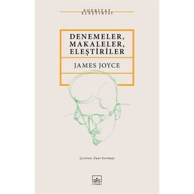 Denemeler, Makaleler, Eleştiriler - James Joyce
