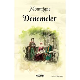 DENEMELER - MICHEL DE MONTAIGNE