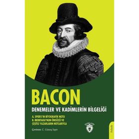 Denemeler ve Kadimlerin Bilgeliği - Francis Bacon