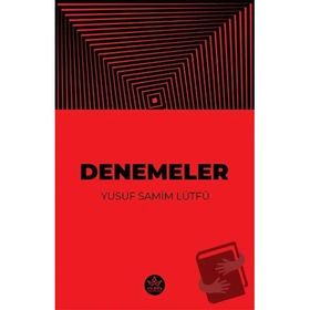 Denemeler - Yusuf Samim Lütfü - Elpis Yayınları