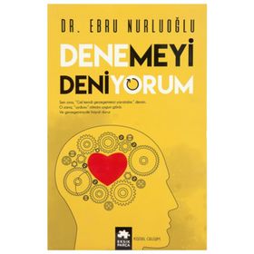 Denemeyi Deniyorum - Ebru Nurluoğlu