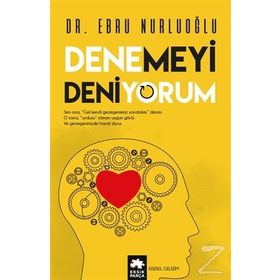 Denemeyi Deniyorum - Ebru Nurluoğlu