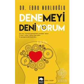 Denemeyi Deniyorum - Ebru Nurluoğlu