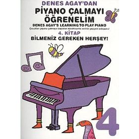 Denes Agay’dan Piyano Çalmayı Öğrenelim 4. Kitap - Denes Agay Övünç Yaman