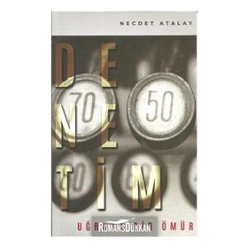 Denetim Uğruna Bir Ömür - Necdet Atalay