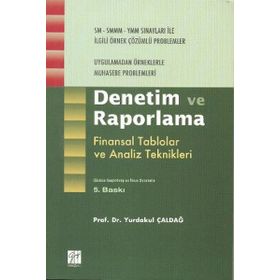 DENETIM VE RAPORLAMA FINANSAL TABLOLAR VE ANALIZ TEKNIKLERI - YURDAKUL ÇALDAĞ