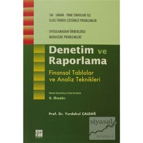 DENETIM VE RAPORLAMA FINANSAL TABLOLAR VE ANALIZ TEKNIKLERI - YURDAKUL ÇALDAĞ