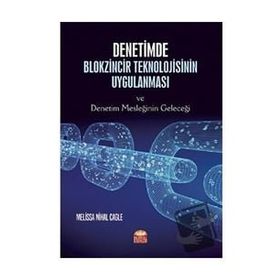 Denetimde Blokzincir Teknolojisinin Uygulanması ve Denetim Mesleğinin Geleceği - Melissa Nihal Cagle