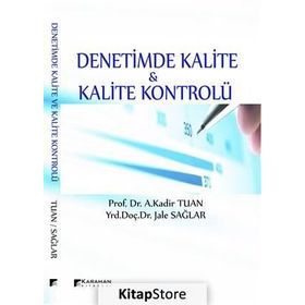 Denetimde Kalite ve Kalite Kontrolü - Jale Sağlar A. Kadir Tuan