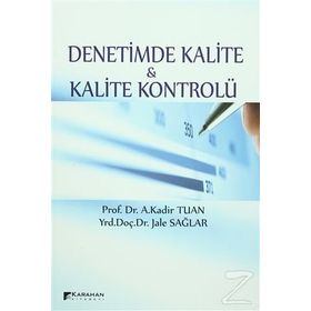 Denetimde Kalite ve Kalite Kontrolü - Jale Sağlar A. Kadir Tuan