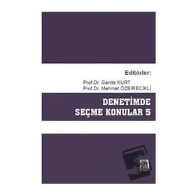 Denetimde Seçme Konular 5 - Ganite Kurt Mehmet Özbirecikli