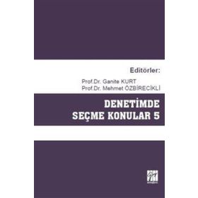 Denetimde Seçme Konular 5 - Ganite Kurt Mehmet Özbirecikli