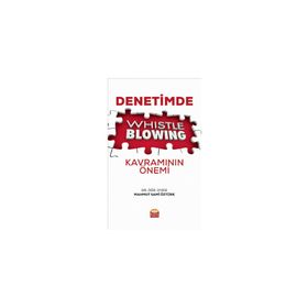 Denetimde Whistleblowing Kavramının Önemi - Mahmut Sami Öztürk