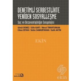 Denetimli Serbestlikte Yeniden Sosyalleşme - Gönül Demez Elife Kart Meral Timurturkan