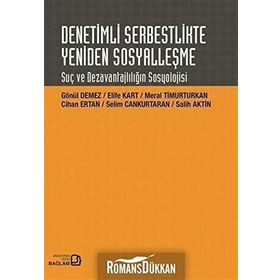 Denetimli Serbestlikte Yeniden Sosyalleşme - Gönül Demez Elife Kart Meral Timurturkan