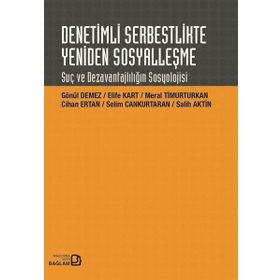Denetimli Serbestlikte Yeniden Sosyalleşme - Gönül Demez Elife Kart Meral Timurturkan