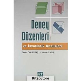 DENEY DÜZENLERI VE İSTATISTIK ANALIZLER - HÜLYA OLMUŞ;SEMRA ORAL ERBAŞ