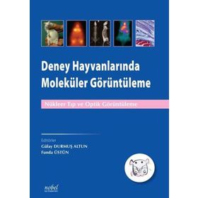 Deney Hayvanlarında Moleküler Görüntüleme - Nobel Tıp Kitabevleri