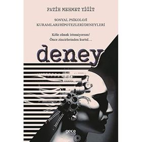 Deney: Sosyal Psikoloji Kuramları Hipotezleri Deneyleri-Fatih Mehmet Yiğit