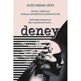 Deney: Sosyal Psikoloji Kuramları Hipotezleri Deneyleri-Fatih Mehmet Yiğit