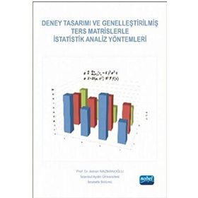 Deney Tasarımı ve Genelleştirilmiş Ters Matrislerle İstatistik Analiz Yöntemleri - Doç. Dr. Adnan Mazmanoğlu Doç. Dr. Adnan Mazmanoğlu