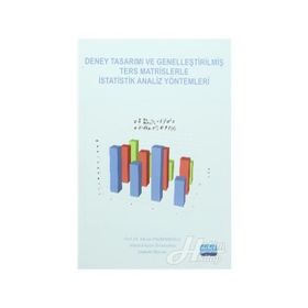 Deney Tasarımı ve Genelleştirilmiş Ters Matrislerle İstatistik Analiz Yöntemleri - Doç. Dr. Adnan Mazmanoğlu Doç. Dr. Adnan Mazmanoğlu