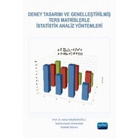 Deney Tasarımı ve Genelleştirilmiş Ters Matrislerle İstatistik Analiz Yöntemleri - Doç. Dr. Adnan Mazmanoğlu Doç. Dr. Adnan Mazmanoğlu