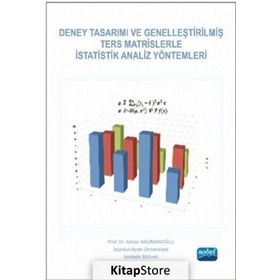 Deney Tasarımı ve Genelleştirilmiş Ters Matrislerle İstatistik Analiz Yöntemleri - Doç. Dr. Adnan Mazmanoğlu Doç. Dr. Adnan Mazmanoğlu